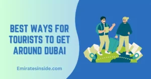8 Best Ways for Tourists to Get Around Dubai