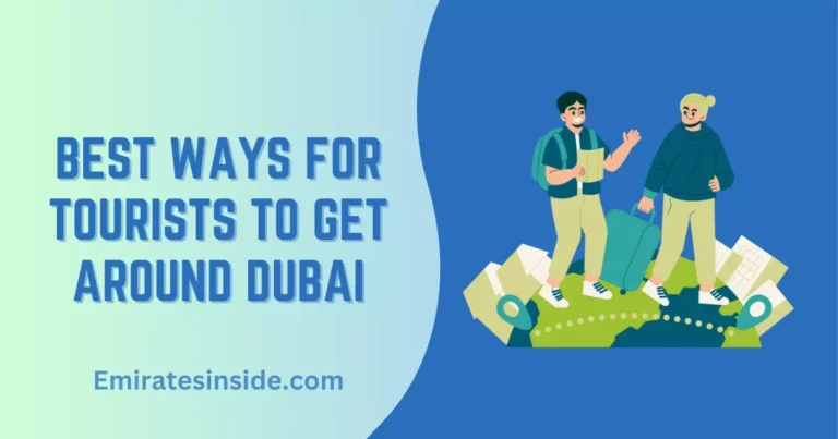Best Ways for Tourists to Get Around Dubai