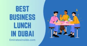 12 Best Business Lunch in Dubai