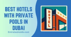 14 Best Hotels with Private Pool in Dubai