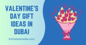 Top 10 Unique Valentine’s Day Gift Ideas in Dubai
