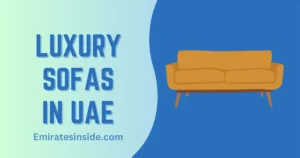 Where Can I Find Affordable Luxury Modern Sofas in UAE?