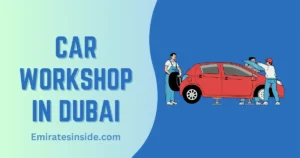 Looking for a Car Workshop Dubai? We’ve Got You Covered!